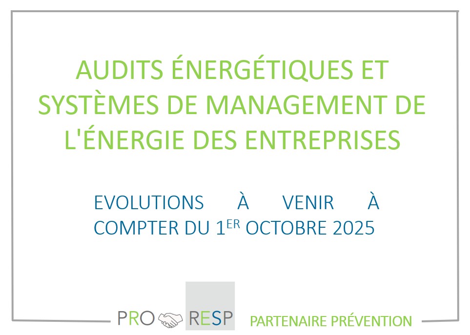 Audits énergétiques et systèmes de management de l’énergie des entreprises : des évolutions à venir à compter du 1er octobre 2025.